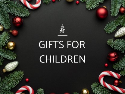 Gifts for Children Gifts for Children